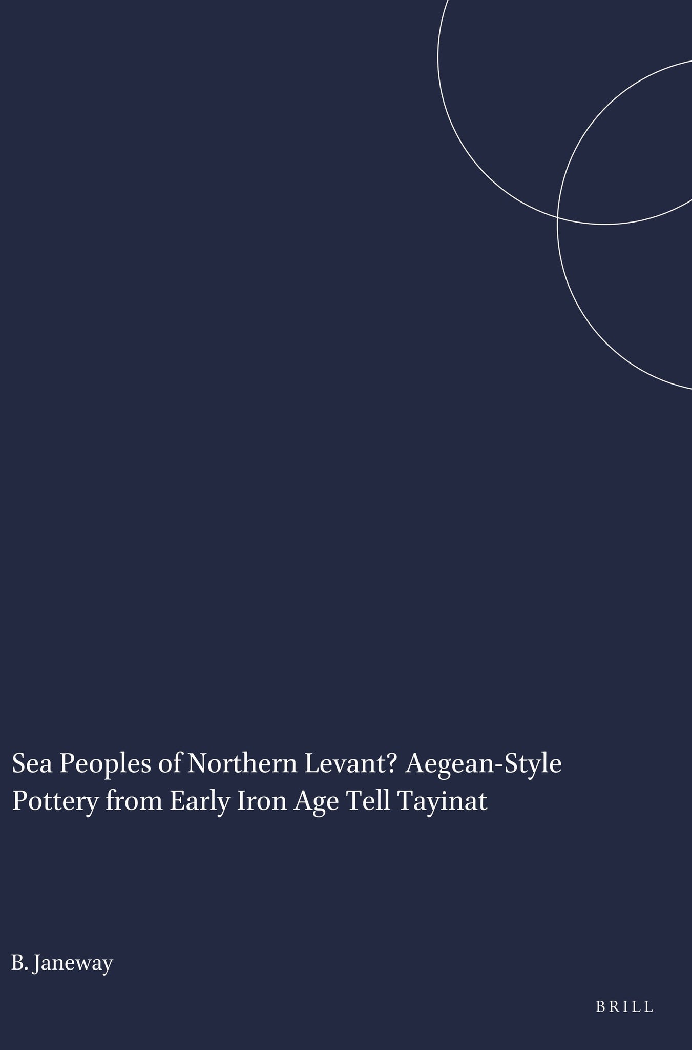 Sea Peoples of Northern Levant? Aegean-Style Pottery from Early Iron Age Tell Tayinat